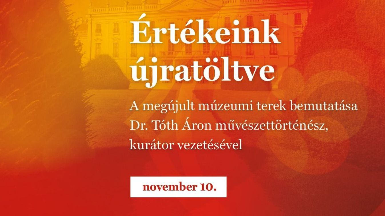 KISALFOLD Megújult múzeumi terek Szakmai vezetés a fertődi