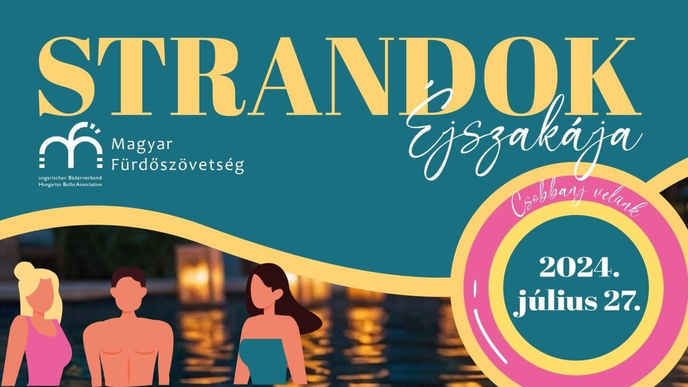 Újra Strandok Éjszakája - A térségi fürdők is csatlakoztak a programsorozathoz
