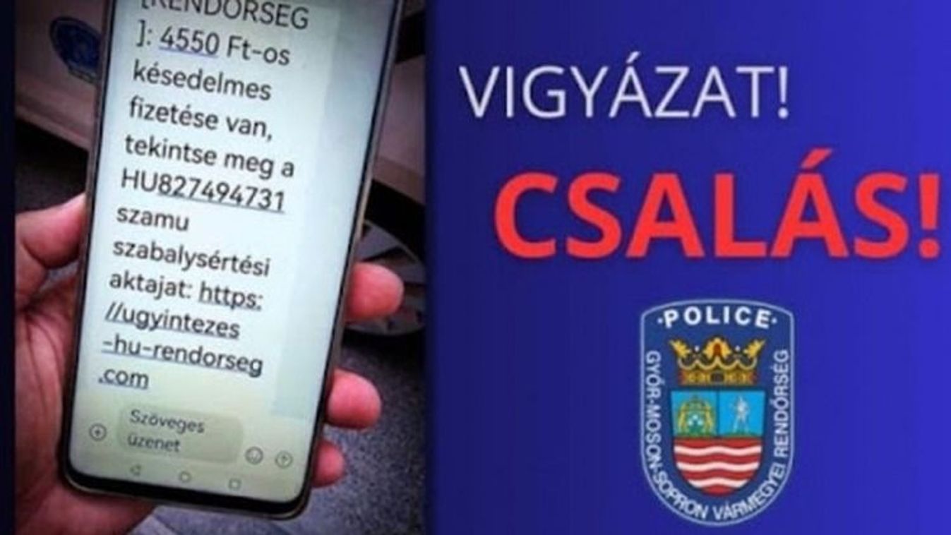 Nem a rendőrség küldi az SMS-t! Érdemes megfogadni a rendőrök tanácsait Győr-Moson-Sopronban is