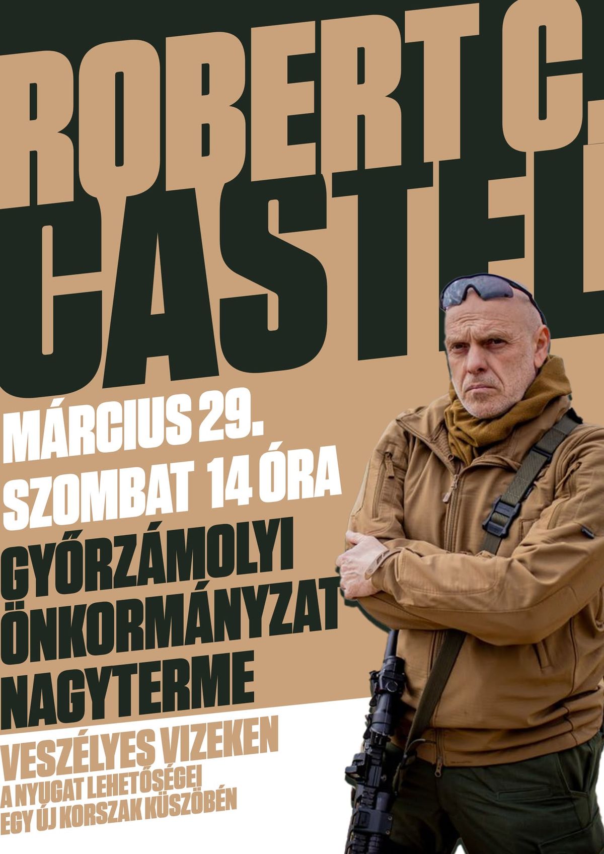 Robert C. Castel győrzámoly biztonságpolitikai szakértő előadás