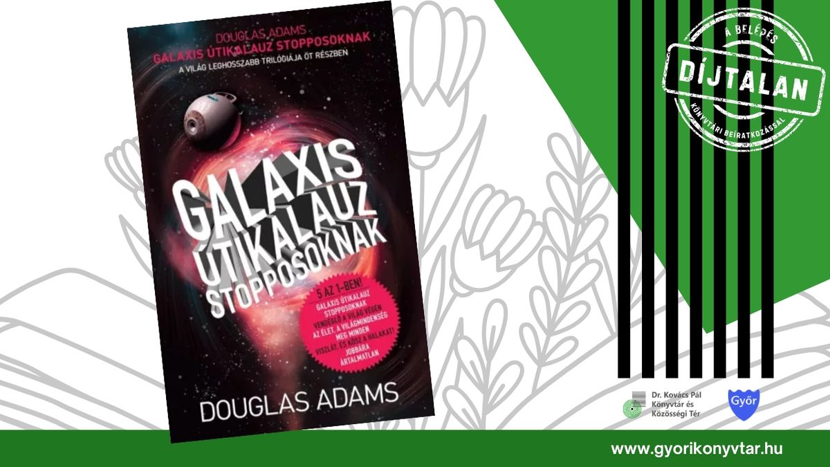 Douglas Adams kultikus regénye kerül a győri könyvklub középpontjába