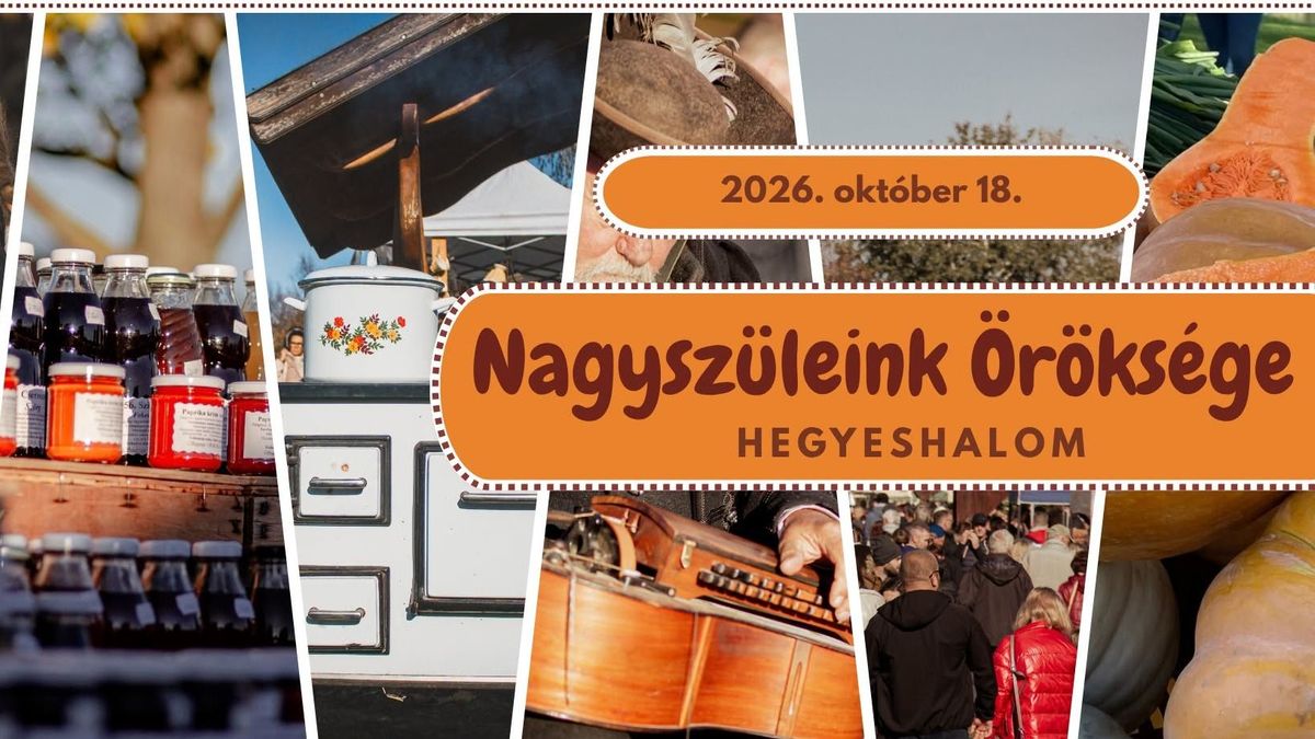 Programajánló: Időutazás Hegyeshalomban – Nagyszüleink öröksége éled újjá